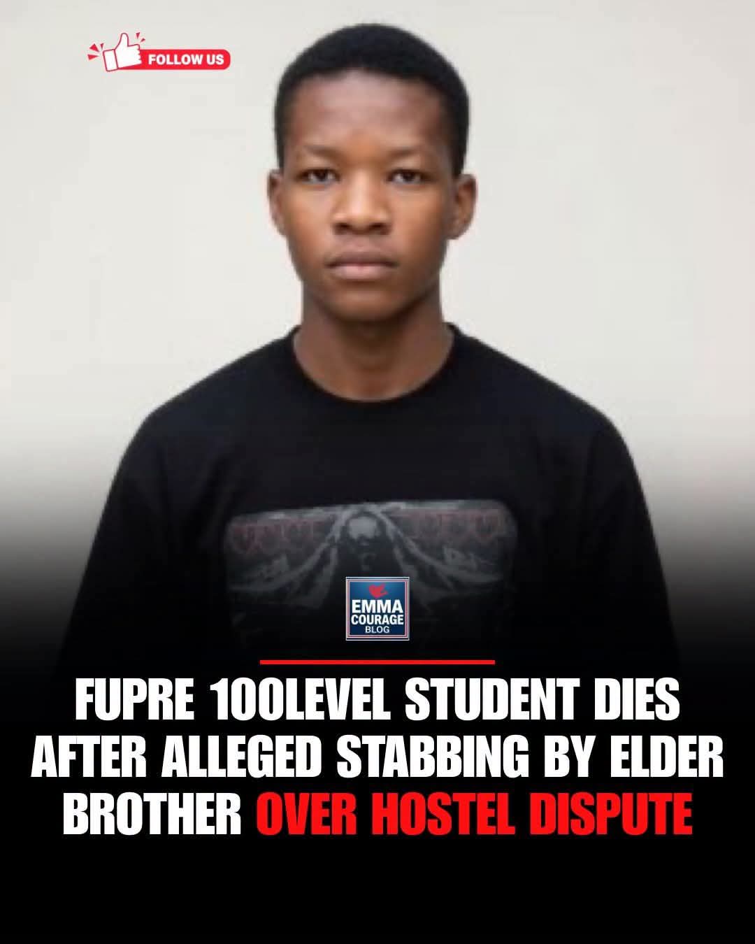 FUPRE 100-LEVEL STUDENT DIES AFTER ALLEGED STABBING BY ELDER BROTHER OVER HOSTEL DISPUTE